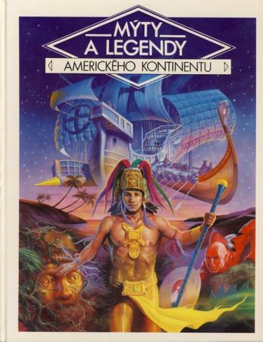 MYTY A LEGENDY - AMERICKEHO KONTINENTU