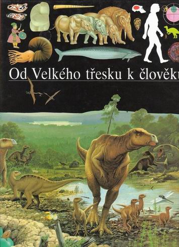 OD VELKEHO TRESKU K CLOVEKU