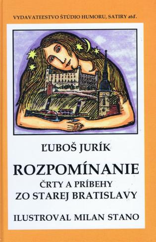 Rozpomínanie - Črty a príbehy zo starej Bratislavy