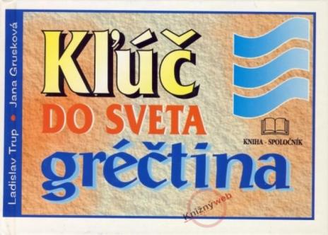 KLUC DO SVETA - GRECTINA