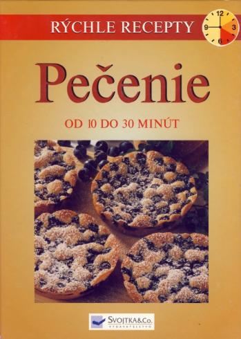 RYCHLE RECEPTY - PECENIE OD 10 DO 30 MINUT