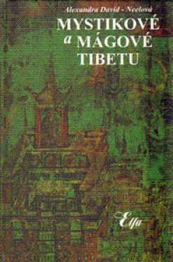 MYSTIKOVE A MAGOVE TIBETU