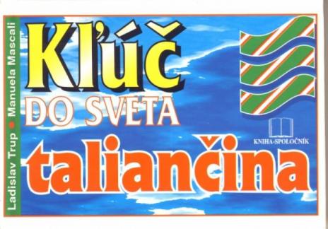 KLUC DO SVETA - TALIANCINA
