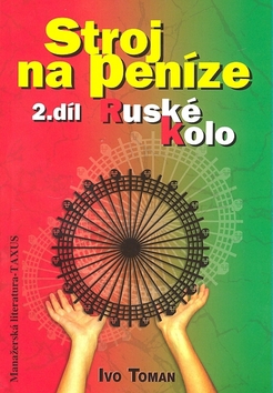 STROJ NA PENIZE 2. DIL - RUSKE KOLO