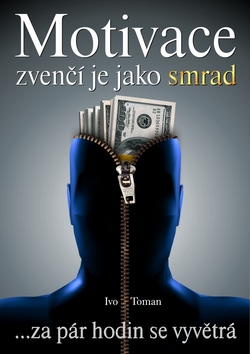 MOTIVACE ZVENCI JE JAKO SMRAD
