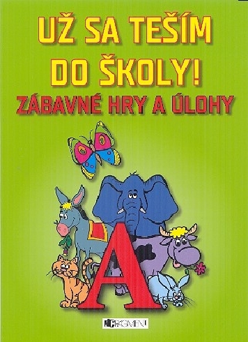 UZ SA TESIM DO SKOLY ZABAVNE HRY A ULOHY A