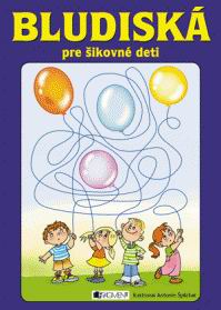 BLUDISKA PRE SIKOVNE DETI