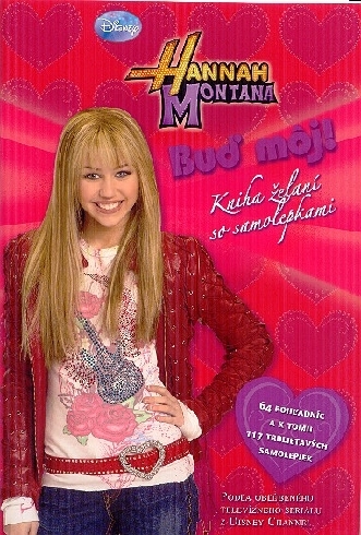 HANNAH MONTANA - BUD MOJ! KNIHA ZELANI SO SAMOLEPKAMI