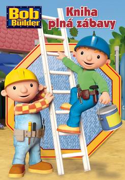 BOB THE BUILDER KNIHA PLNA ZABAVY