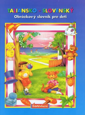 TALIANSKO-SLOVENSKY OBRAZKOVY SLOVNIK PRE DETI