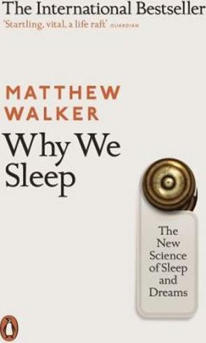 WHY WE SLEEP