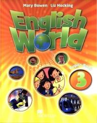 ENGLISH WORLD 3 PUPIL'S BOOK
