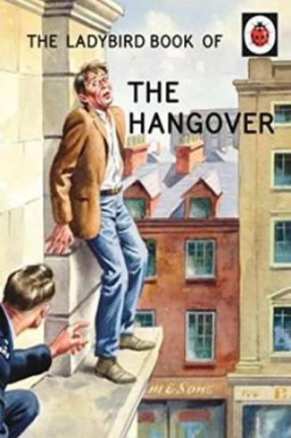 THE LADYBIRD BOOK OF THE HANGOVER