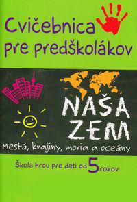 CVICEBNICA PRE PREDSKOLAKOV - NASA ZEM
