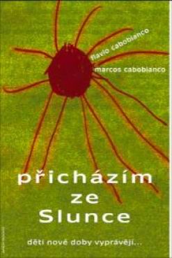PRICHADZAM ZO SLNKA