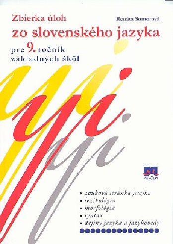 ZBIERKA ULOH ZO SLOVENSKEHO JAZYKA PRE 9. ROCNIK ZAKLADNYCH SKOL