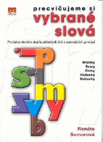 PRECVICUJEME SI VYBRANE SLOVA