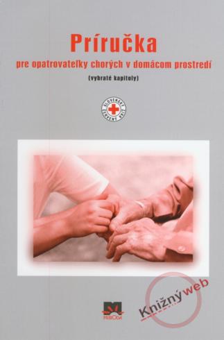 PRIRUCKA PRE OPATROVATELKY CHORYCH V DOMACOM PROSTREDI