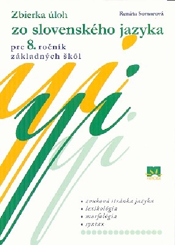 ZBIERKA ULOH ZO SLOVENSKEHO JAZYKA PRE 8. ROCNIK ZS