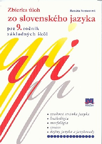 ZBIERKA ULOH ZO SLOVENSKEHO JAZYKA PRE 9. ROCNIK ZAKLADNYCH SKOL
