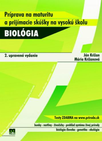PRIPRAVA NA MATURITU A PRIJIMACIE SKUSKY NA VYSOKU SKOLU BIOLOGIA