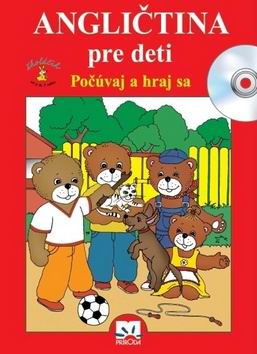 ANGLICTINA PRE DETI POCUVAJ A HRAJ SA
