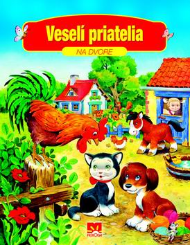 VESELI PRIATELIA NA DVORE