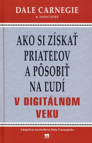 AKO SI ZISKAT PRIATELOV A POSOBIT NA LUDI V DIGITALNOM VEKU