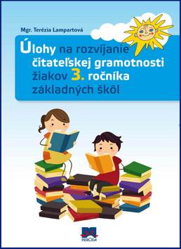 ULOHY NA ROZVIJANIE CITATELSKEJ GRAMOTNOSTI ZIAKOV 3. ROCNIKA ZAKLADNYCH SKOL