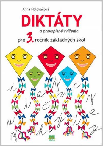 DIKTATY A PRAVOPISNE CVICENIA PRE 3. ROCNIK ZS