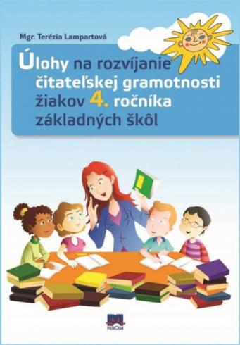 ULOHY NA ROZVIJANIE CITATELSKEJ GRAMOTNOSTI ZIAKOV 4. ROCNIKA ZAKLADNYCH SKOL