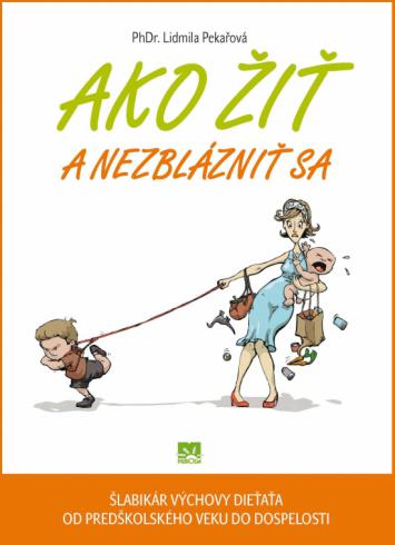 AKO ZIT A NEZBLAZNIT SA