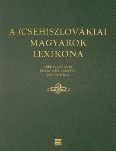 A (CSEH)SZLOVAKIAI MAGYAROK LEXIKONA