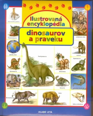 ILUSTROVANA ENCYKLOPEDIA DINOSAUROV A PRAVEKU