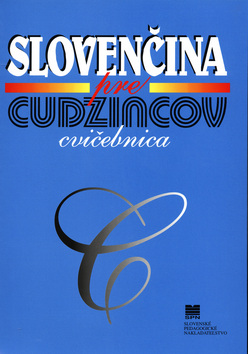 SLOVENCINA PRE CUDZINCOV - CVICEBNICA