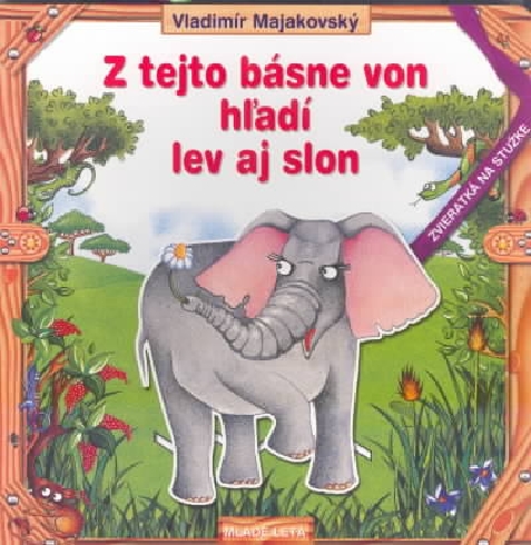 Z TEJTO BASNE VON HLADI LEV AJ SLON