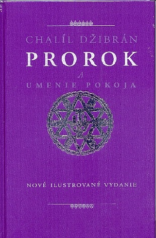 PROROK A UMENIE POKOJA - ILUSTROVANE VYDANIE