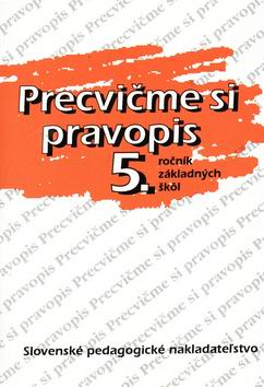 PRECVICME SI PRAVOPIS 5. ROCNIK ZAKLADNYCH SKOL