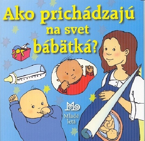 AKO PRICHADZAJU NA SVET BABATKA?