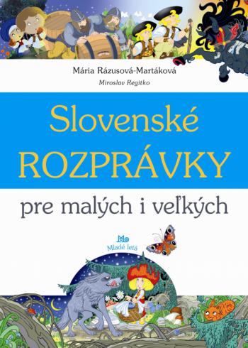 SLOVENSKE ROZPRAVKY PRE MALYCH I VELKYCH