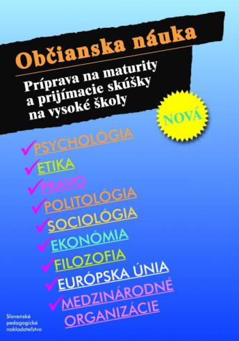 OBCIANSKA NAUKA PRIPRAVA NA MATURITY A PRIJIMACIE SKUSKY NA VYSOKE SKOLY
