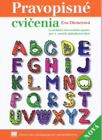 PRAVOPISNE CVICENIA K UCEBNICI SLOVENSKEHO JAZYKA PRE 4. ROCNIK ZS