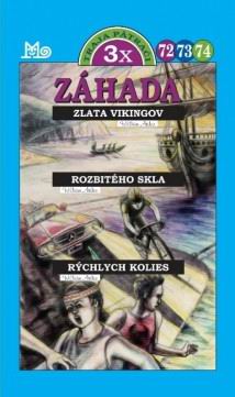 ZAHADA - ZLATA VIKINGOV, ROZBITEHO SKLA, RYCHLYCH KOLIES