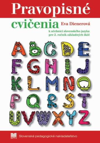 PRAVOPISNE CVICENIA K UCEBNICI SLOVENSKEHO JAZYKA PRE 2.ROCNIK ZS