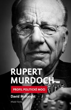 RUPERT MURDOCH PROFIL POLITICKE MOCI
