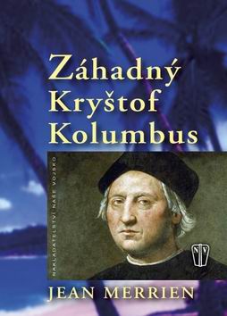 ZAHADNY KRYSTOF KOLUMBUS