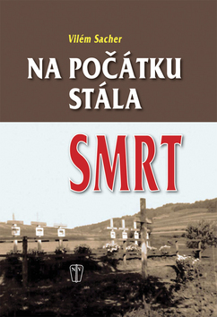 NA POCATKU STALA SMRT