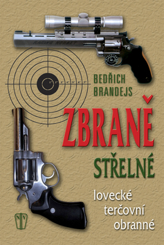 ZBRANE STRELNE - LOVECKE, TERCOVNI A OBRANNE