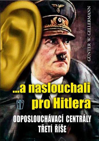 ...A NASLOUCHALI PRO HITLERA