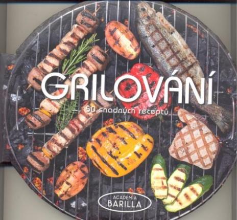 GRILOVANI - 50 SNADNYCH RECEPTU